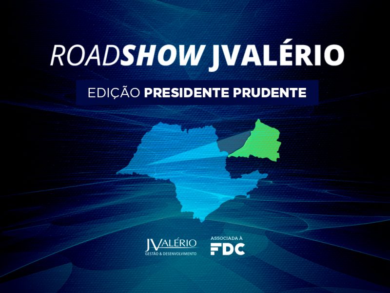 Roadshow em Presidente Prudente será no próximo dia 28 | JValério